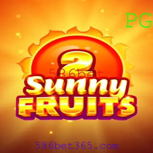 Descubra o Excitante Mundo de SunnyFruits2 com 586bet